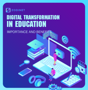 Digital transformation in education: Importance and benefits